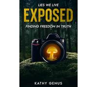EXPOSED: Lies We Live - Finding Freedom in Truth