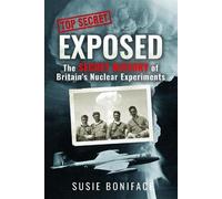 Exposed: The Secret History of Britain's Nuclear Experiments