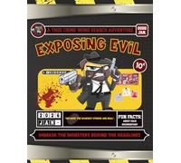 Exposing Evil Word Search-Unmask the Monsters Behind the Headlines:100 True Crime Word Search Puzzles with Fun Facts.: Dive In, and Expose the Secrets Evil Tried to Hide. Solutions Included.