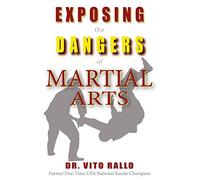 Exposing the Dangers of Martial Arts: Mortal Enemies: Martial Arts and Christianity