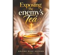 Exposing The enemy's Tea!: Where trauma ends, anointing begins!
