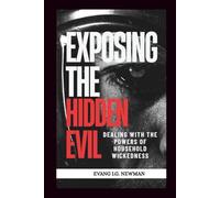 Exposing the hidden evil: Dealing with the powers of household wickedness