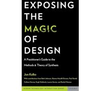 Exposing the Magic of Design: A Practitioner's Guide to the Methods and Theory of Synthesis (Human Technology Interaction Series)