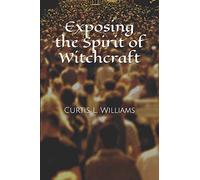 Exposing the Spirit of Witchcraft