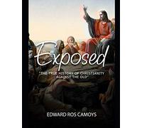 Exposing the True History of Christianity Against the Old