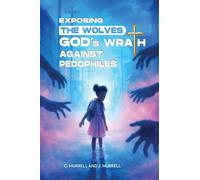 Exposing the Wolves: God's Wrath Against Pedophiles