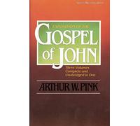Exposition of the Gospel of John, One-Volume Edition