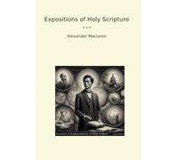 Expositions of Holy Scripture (Classic Books)