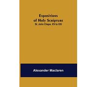 Expositions of Holy Scripture: St. John Chaps. XV to XXI