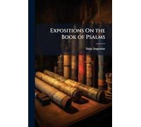Expositions On the Book of Psalms