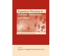 Expository Discourse in Children, Adolescents, and Adults: Development and Disorders (New Directions in Communication Disorders Research)