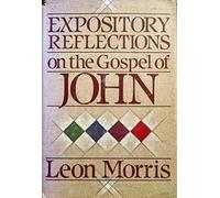 Expository Reflections on the Gospel of John