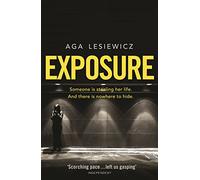 Exposure: An addictive and suspenseful thriller from the bestselling author of Rebound