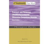Exposure and Response (Ritual) Prevention for Obsessive Compulsive Disorder Therapist Guide