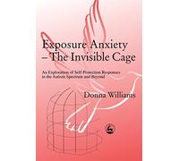 Exposure Anxiety - The Invisible Cage