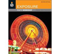 Exposure Photo Workshop: Develop Your Digital Photography Talent