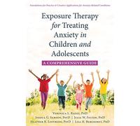 Exposure Therapy for Treating Anxiety in Children and Adolescents: A Comprehensive Guide