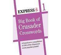 Express: Big Book of Crusader Crosswords Volume 1 (Daily Express Puzzle Books)