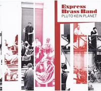 Express Brass Band - Pluto Kein Planet