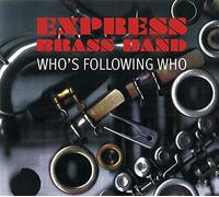 Express Brass Band - Who'S Following Who [VINYL]