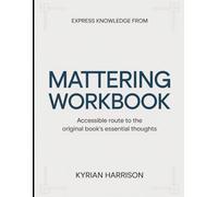 Express Knowledge from Mattering: Accessible Route to the Original Book's Essential Thoughts