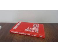 Express Newspapers: The inside Story of a Turbulent Decade