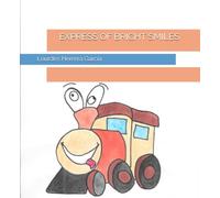 EXPRESS OF BRIGHT SMILES (EL EXPRESO DE SONRISAS BRILLANTES)