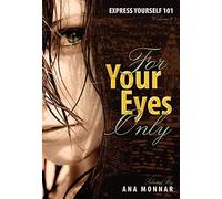 Express Yourself 101 For Your Eyes Only VOLUME 2