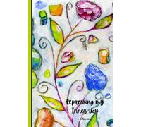 Expressing my Inner Joy - a Daily Journal