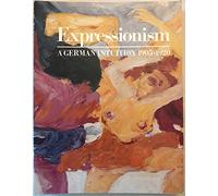 Expressionism, a German Intuition, 1905-1920