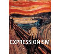 Expressionism: Bold colors, raw emotion, and the cry of modernity