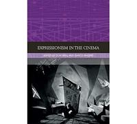 Expressionism in the Cinema (Traditions in World Cinema)