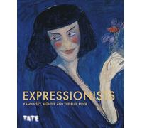 Expressionists: Kandinsky, Munter and The Blue Rider
