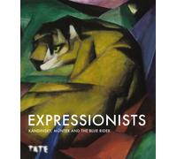 Expressionists : Kandinsky, Munter and The Blue Rider
