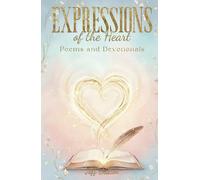 Expressions of the Heart: Poems and Devotionals