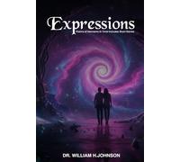Expressions: Poems of Moments in Time Includes Short Stories