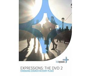 Expressions: The DVD 2: Changing Church in Every Place [2007]