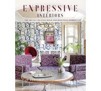Expressive Interiors: the art of bold and beautiful homes