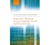 Expressive Meaning Across Linguistic Levels and Frameworks – Oxford University Press
