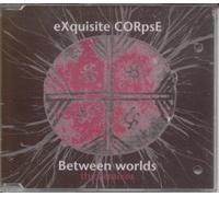 Exquisite Corpse - Between Worlds