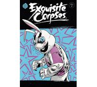 Exquisite Corpses Volume 2