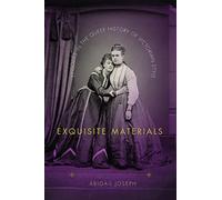 Exquisite Materials: Episodes in the Queer History of Victorian Style