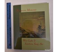 Exquisite Moments: West Lake and Southern Song Art