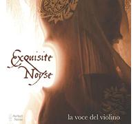 Exquisite Noyse - La Voce del Violino
