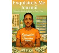 Exquisitely Me Journal: Thoughts, Goals, & Glitter In Every Page