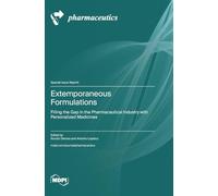 Extemporaneous Formulations: Filling the Gap in the Pharmaceutical Industry with Personalized Medicines