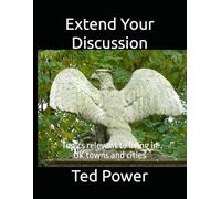 Extend Your Discussion: Topics relevant to living in UK towns and cities
