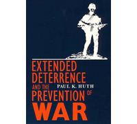 Extended Deterrence & the Prevention of War (Paper)