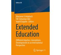Extended Education : Different Impetus, Conceptions, Developments in an International Perspective