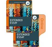Extended Essay Print and Online Course Book Pack: Oxford IB Diploma Programme: Course Companion (IB Extended Essay)